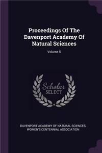 Proceedings Of The Davenport Academy Of Natural Sciences; Volume 5