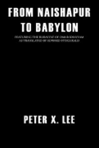 From Naishapur to Babylon