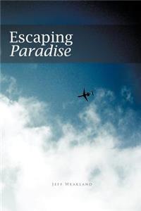 Escaping Paradise