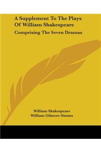 Supplement To The Plays Of William Shakespeare