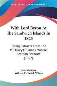 With Lord Byron At The Sandwich Islands In 1825