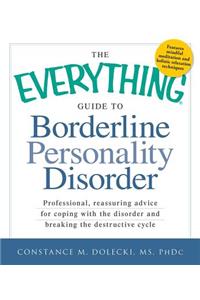 Everything Guide to Borderline Personality Disorder