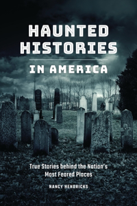 Haunted Histories in America