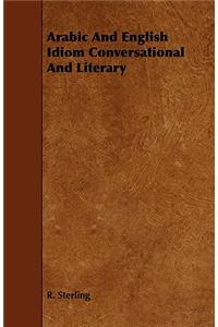 Arabic and English Idiom Conversational and Literary
