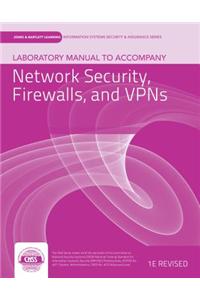 Laboratory Manual to Accompany Network Security, Firewalls, and VPNs