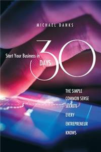 Start Your Business in 30 Days
