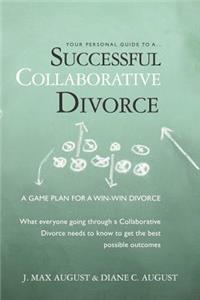 Your Personal Guide to a Successful Collaborative Divorce