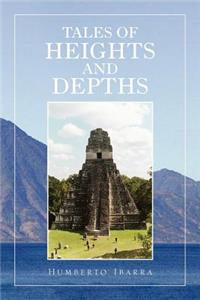 Tales of Heights and Depths