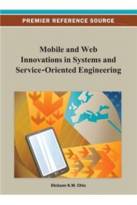 Mobile and Web Innovations in Systems and Service-Oriented Engineering