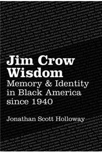 Jim Crow Wisdom