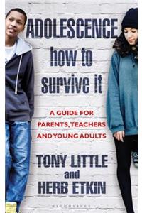 Adolescence: How to Survive It