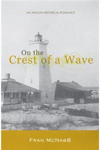 On the Crest of a Wave