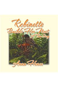 Robinette Builds Her Nest