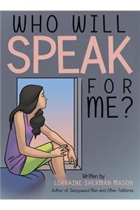 Who Will Speak for Me?