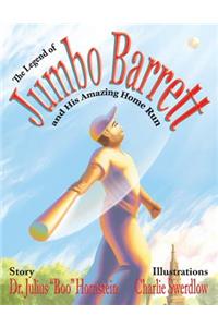 Legend Of Jumbo Barrett And His Amazing Home Run
