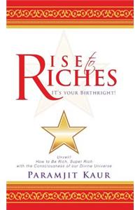 Rise to Riches