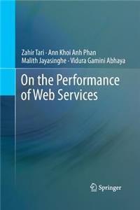 On the Performance of Web Services