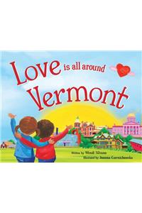 Love Is All Around Vermont