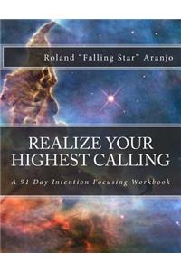 Realize Your Highest Calling