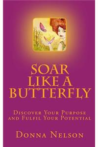 Soar Like A Butterfly