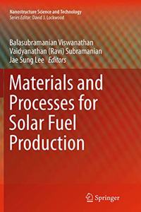 Materials and Processes for Solar Fuel Production