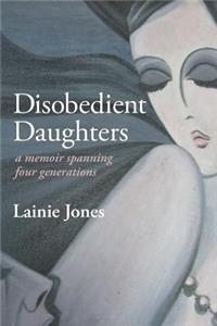 Disobedient Daughters