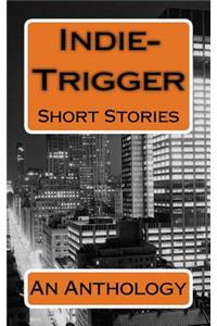 Indie-Trigger Short Stories
