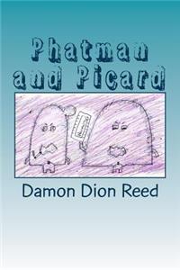 Phatman and Picard