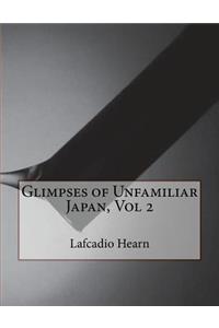 Glimpses of Unfamiliar Japan, Vol 2