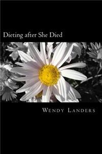 Dieting After She Died