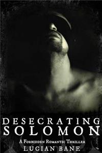 Desecrating Solomon