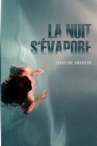 La Nuit s'évapore