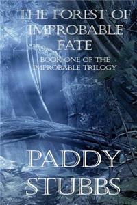 The Forest of Improbable Fate