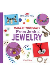 Make it Yourself! from Junk to Jewelry