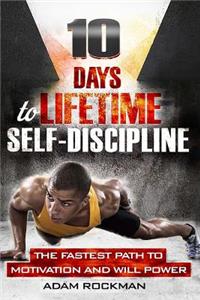 10 Days To Lifetime Self-Discipline