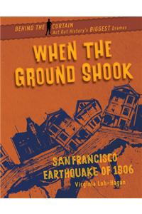 When the Ground Shook