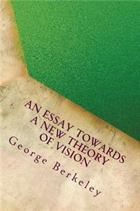 An Essay Towards a New Theory of Vision