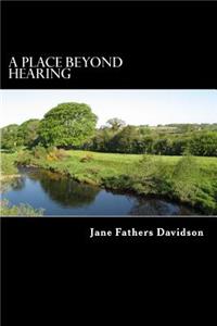 A Place Beyond Hearing