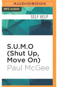 S.U.M.O (Shut Up, Move On)