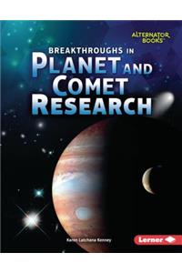 Breakthroughs in Planet and Comet Research