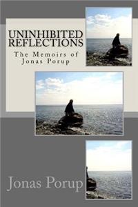 Uninhibited Reflections