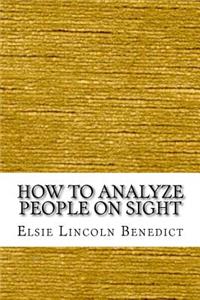 How to Analyze People on Sight
