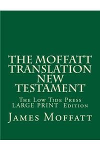 The Moffatt Translation New Testament