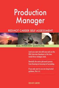 Production Manager Red-Hot Career Self Assessment Guide; 1184 Real Interview Que