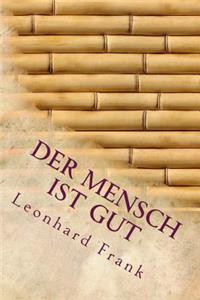 Der Mensch Ist Gut