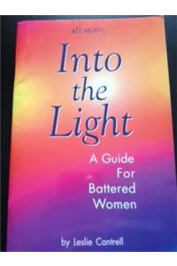 Into the Light: A Guide for Abused Women