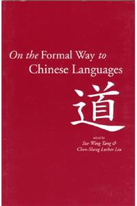 On the Formal Way to Chinese Languages