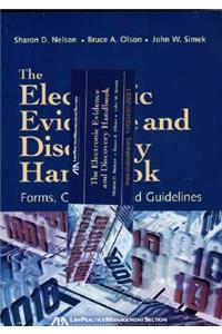 The Electronic Evidence and Discovery Handbook: Forms, Checklists and Guidelines