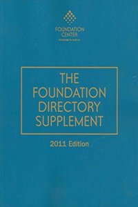 The Foundation Directory Supplement 2011