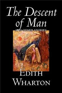 The Descent of Man and Other Stories by Edith Wharton, Fiction, Fantasy, Horror, Short Stories